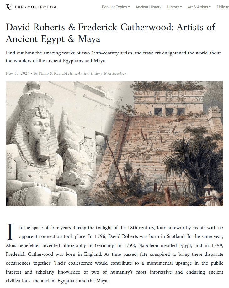 David Roberts and Frederick Catherwood travel and art of the ancient Egyptians and Maya writing article by freelance writer, Philip S. Kay.